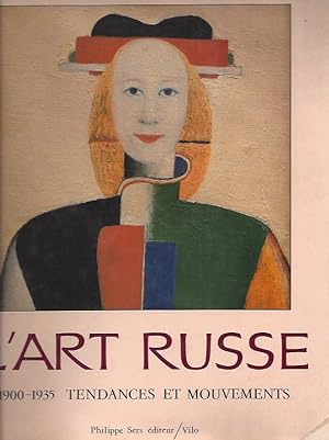 Bild des Verkufers fr L'ART RUSSE 1900 - 1935 TENDANCES ET MOUVEMENTS / RUSSIAN ART 1900 - 1935 TRENDS AND MOVEMENTS zum Verkauf von ART...on paper - 20th Century Art Books