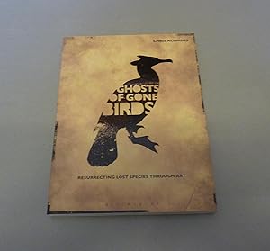 Seller image for Ghosts of Gone Birds: resurrecting lost species through art for sale by Calluna Books