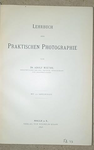 Bild des Verkufers fr Lehrbuch der praktischen Photographie. zum Verkauf von Antiquariat Uwe Turszynski