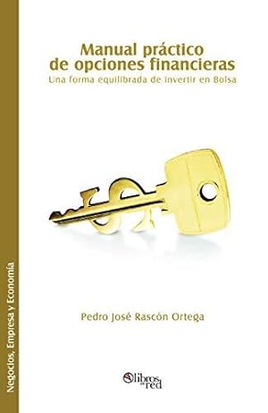 Seller image for Manual Practico de Opciones Financieras. Una Forma Equilibrada de Invertir En Bolsa for sale by WeBuyBooks