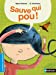 Bild des Verkufers fr Sauve qui pou! [FRENCH LANGUAGE - Soft Cover ] zum Verkauf von booksXpress