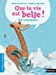 Bild des Verkufers fr Que La Vie Est Belle.Sur La Banquise! (French Edition) [FRENCH LANGUAGE - Soft Cover ] zum Verkauf von booksXpress