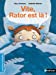 Bild des Verkufers fr Vite, Rator Est La (French Edition) [FRENCH LANGUAGE - Soft Cover ] zum Verkauf von booksXpress