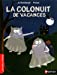 Seller image for La colonuit de vacances (French Edition) [FRENCH LANGUAGE] Paperback for sale by booksXpress