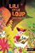 Seller image for Lili ET Le Loup (French Edition) [FRENCH LANGUAGE - Soft Cover ] for sale by booksXpress