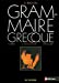 Bild des Verkufers fr Grammaire grecque (French edition) [FRENCH LANGUAGE - Soft Cover ] zum Verkauf von booksXpress