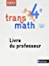 Seller image for Transmath 4e : Livre du professeur [FRENCH LANGUAGE] Paperback for sale by booksXpress