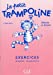 Bild des Verkufers fr Le Petit Trampoline Exercises (English and French Edition) [FRENCH LANGUAGE - Soft Cover ] zum Verkauf von booksXpress