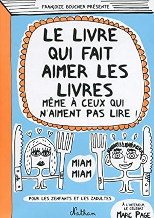 Bild des Verkufers fr Le livre qui fait aimer les livres même à ceux qui n'aiment pas lire ! [FRENCH LANGUAGE - Soft Cover ] zum Verkauf von booksXpress