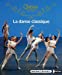 Bild des Verkufers fr La Danse classique [FRENCH LANGUAGE - No Binding ] zum Verkauf von booksXpress