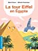 Bild des Verkufers fr La tour Eiffel en Eygpte [FRENCH LANGUAGE - Soft Cover ] zum Verkauf von booksXpress