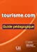 Bild des Verkufers fr Tourisme.com guide pedagogique 2eme edition (French Edition) [FRENCH LANGUAGE - Soft Cover ] zum Verkauf von booksXpress