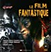Image du vendeur pour Le film fantastique [FRENCH LANGUAGE - Hardcover ] mis en vente par booksXpress