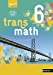 Seller image for Transmath 6e - Grand format - Nouveau programme 2016 [FRENCH LANGUAGE - Soft Cover ] for sale by booksXpress