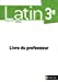 Image du vendeur pour Latin 3e : Professeur [FRENCH LANGUAGE - Soft Cover ] mis en vente par booksXpress