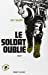 Image du vendeur pour Le soldat oublié (French Edition) [FRENCH LANGUAGE - Soft Cover ] mis en vente par booksXpress