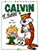 Imagen del vendedor de Calvin & Hobbes (in French): Calvin & Hobbes 5/Fini De Rire ! (French Edition) [FRENCH LANGUAGE - No Binding ] a la venta por booksXpress