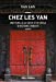 Image du vendeur pour Chez Les Yan. Une famille au coeur d'un siècle d'histoire chinoise [FRENCH LANGUAGE - Soft Cover ] mis en vente par booksXpress