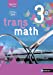 Seller image for Transmath 3e - Grand format - Nouveau programme 2016 [FRENCH LANGUAGE - Soft Cover ] for sale by booksXpress