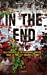 Image du vendeur pour In the end [FRENCH LANGUAGE - Soft Cover ] mis en vente par booksXpress