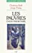 Bild des Verkufers fr Les pauvres (French Edition) [FRENCH LANGUAGE - Soft Cover ] zum Verkauf von booksXpress
