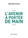 Seller image for L'avenir à portée de main [FRENCH LANGUAGE - Soft Cover ] for sale by booksXpress