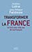 Seller image for Transformer la France : En finir avec mille ans de mal français [FRENCH LANGUAGE - Soft Cover ] for sale by booksXpress