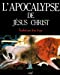 Seller image for L'Apocalypse de Jésus-Christ : les épreuves de l'alliance [FRENCH LANGUAGE - Soft Cover ] for sale by booksXpress