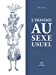Seller image for L'homme au sexe usuel [FRENCH LANGUAGE - Soft Cover ] for sale by booksXpress