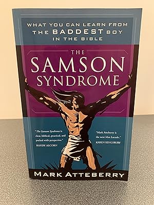 Imagen del vendedor de The Samson Syndrome: What You Can Learn From the BADDEST Boy in the Bible [FIRST EDITION, FIRST PRINTING] a la venta por Vero Beach Books