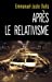 Image du vendeur pour Après le relativisme [FRENCH LANGUAGE - Soft Cover ] mis en vente par booksXpress