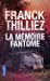 Bild des Verkufers fr La Memoire Fantome (French Edition) [FRENCH LANGUAGE - Soft Cover ] zum Verkauf von booksXpress