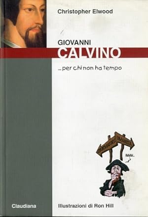 Image du vendeur pour Giovanni Calvino . per chi non ha tempo. mis en vente par LIBET - Libreria del Riacquisto