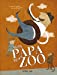 Bild des Verkufers fr Mon papa au zoo [FRENCH LANGUAGE - No Binding ] zum Verkauf von booksXpress