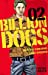 Immagine del venditore per Billion Dogs, Tome 2 : [FRENCH LANGUAGE - Soft Cover ] venduto da booksXpress