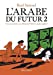 Bild des Verkufers fr L'Arabe du futur - Tome 2 (French Edition) [FRENCH LANGUAGE - Soft Cover ] zum Verkauf von booksXpress
