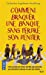 Seller image for Comment Braquer Une Banque Sans Perdre Son Dentier (French Edition) [FRENCH LANGUAGE - Soft Cover ] for sale by booksXpress