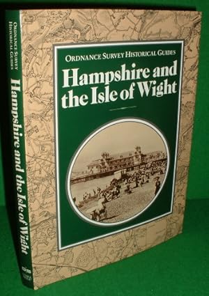 ORDNANCE SURVEY HISTORICAL GUIDES HAMPSHIRE AND THE ISLE OF WIGHT