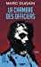 Image du vendeur pour La Chambre Des Officiers (French Edition) [FRENCH LANGUAGE - Soft Cover ] mis en vente par booksXpress