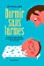 Imagen del vendedor de Dormir sans larmes [FRENCH LANGUAGE - Soft Cover ] a la venta por booksXpress