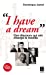 Seller image for I Have a Dream. Ces Discours Qui Ont Change Le Monde (French Edition) [FRENCH LANGUAGE - Soft Cover ] for sale by booksXpress