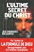 Seller image for L' ultime secret du Christ [FRENCH LANGUAGE - Soft Cover ] for sale by booksXpress