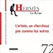 Seller image for Hermès 72 - Artiste, un chercheur pas comme les autres [FRENCH LANGUAGE] Paperback for sale by booksXpress