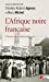 Image du vendeur pour L'Afrique noire française : L'heure des indépendances [FRENCH LANGUAGE - Soft Cover ] mis en vente par booksXpress