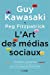 Image du vendeur pour L'art des médias sociaux [FRENCH LANGUAGE - Soft Cover ] mis en vente par booksXpress