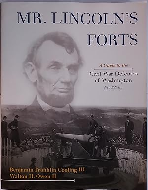Bild des Verkufers fr Mr. Lincoln's Forts - A Guide to the Civil War Defenses of Washington zum Verkauf von The Book House  (PBFA)