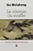 Image du vendeur pour Le chemin du souffle : Pensées chinoises et Taiji Quan [FRENCH LANGUAGE - Soft Cover ] mis en vente par booksXpress