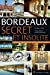 Immagine del venditore per Bordeaux secret et insolite [FRENCH LANGUAGE - Soft Cover ] venduto da booksXpress