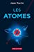 Image du vendeur pour Les atomes [FRENCH LANGUAGE - Soft Cover ] mis en vente par booksXpress