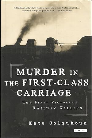 Seller image for Murder in the First-Class Carriage: The First Victorian Railway Killing for sale by Trinders' Fine Tools